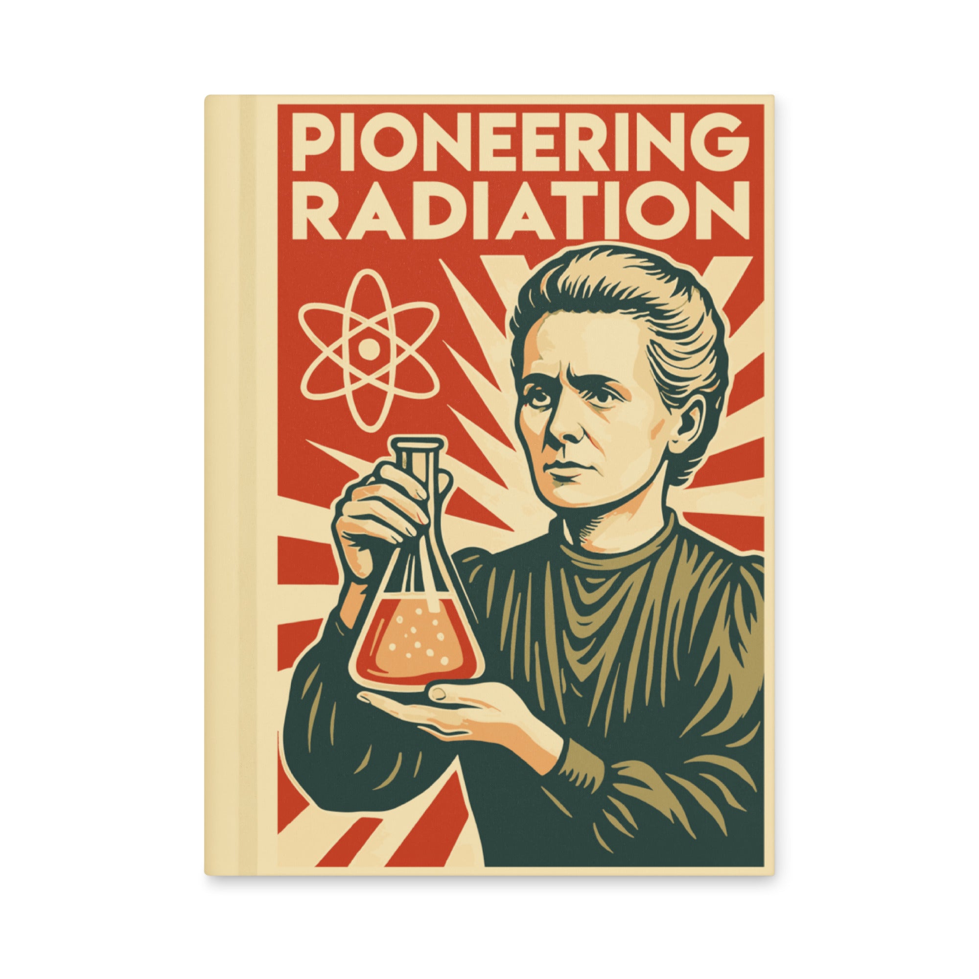 Marie Curie - Pioneering Radiation Hardcover Journal